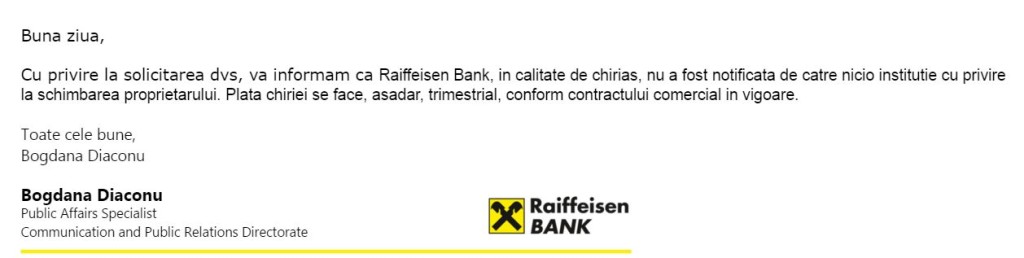 Raiffeisen Bank afirmă că, în continuare, virează chiria pentru imobilul de pe Strada Nicolae Bălcescu nr. 29 din Sibiu în contul acelorași persoane. 